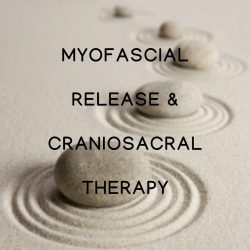 Myofascial Release and Craniosacral Therapy